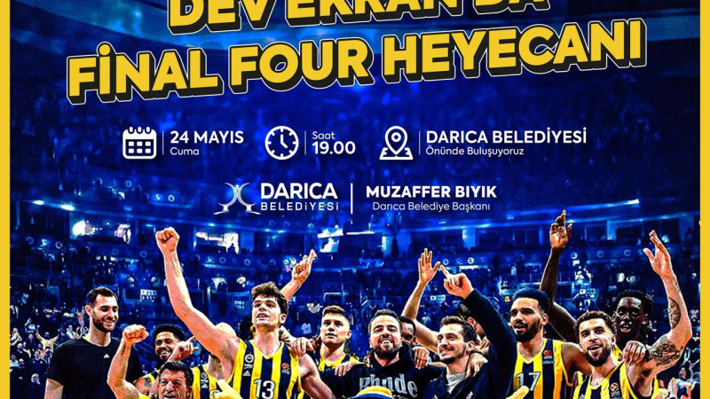 Final Four heyecanı Darıca’da yaşanacak